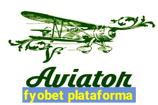 fyobet plataforma